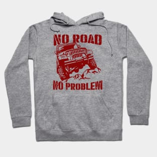 Jeep No Road No Problem Hoodie